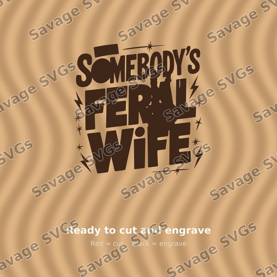 Somebody's Feral Wife