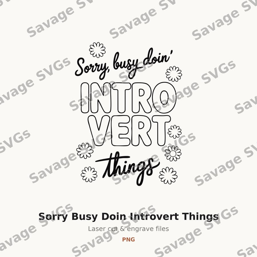 Sorry Busy Doin Introvert Things