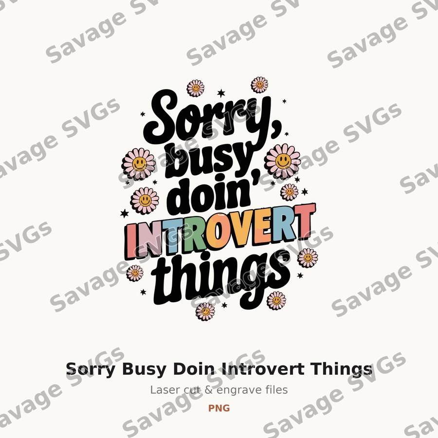 Sorry Busy Doin Introvert Things