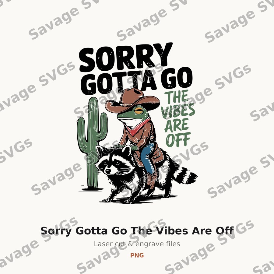 Sorry Gotta Go The Vibes Are Off