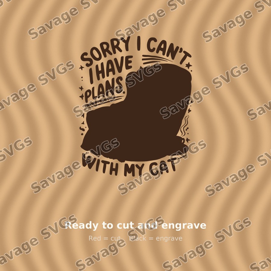 Sorry I Can't I Have Plans With My Cat