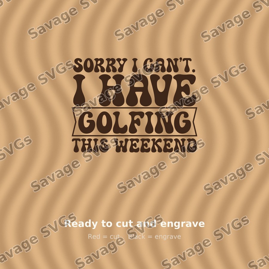 Sorry I Have Golfing