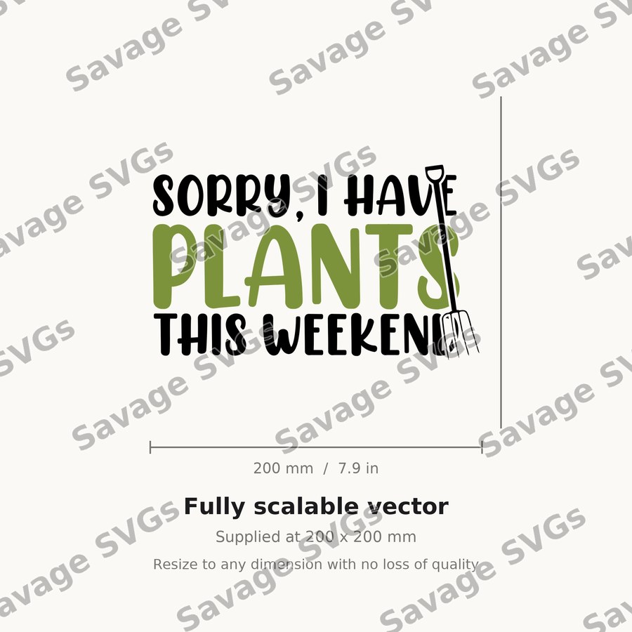 Sorry I Have Plants