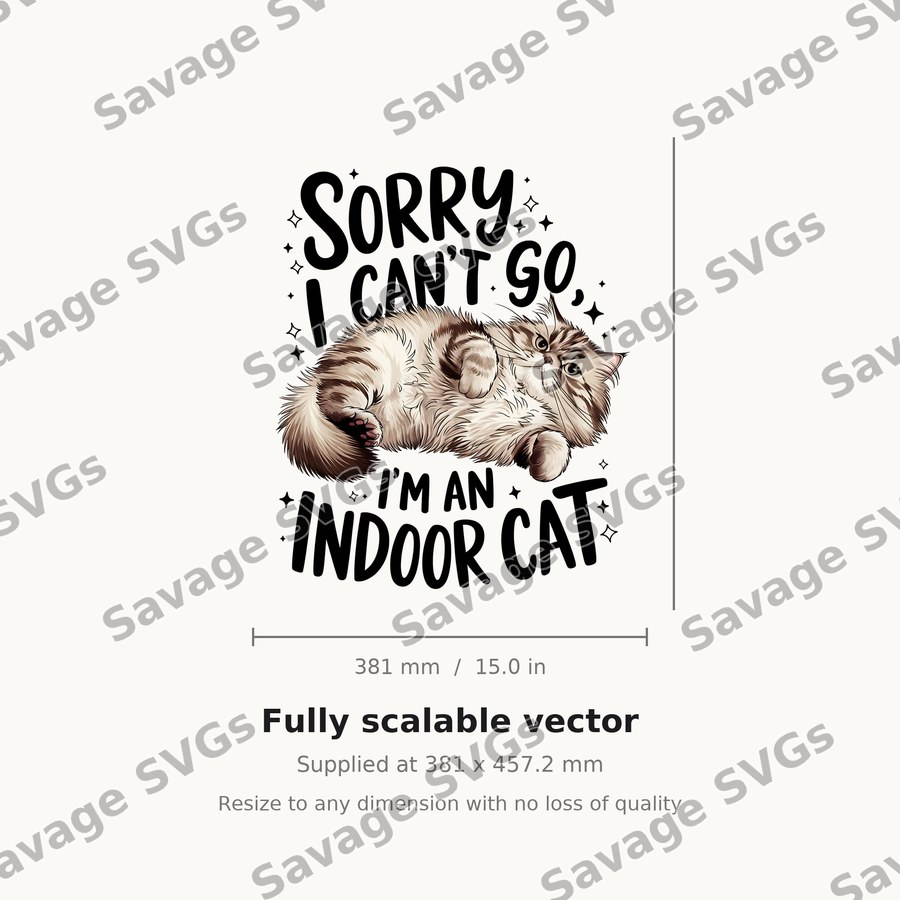 Sorry I'm An Indoor Cat