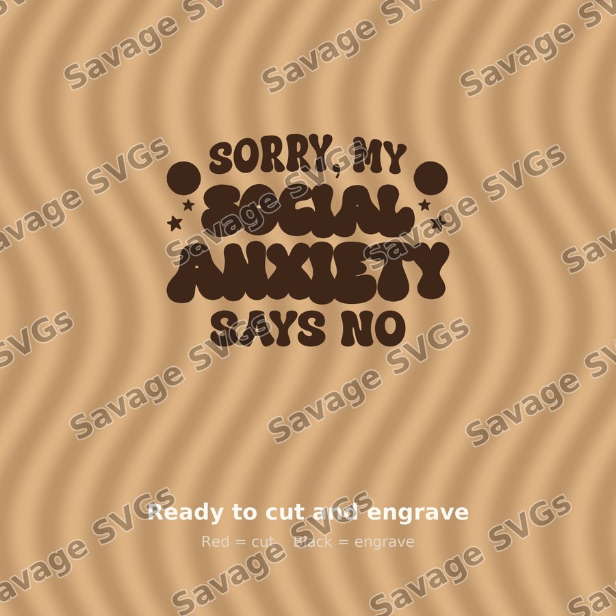 Sorry My Social Anxiety Says No