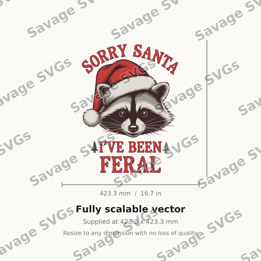 Sorry Santa I've Been Feral