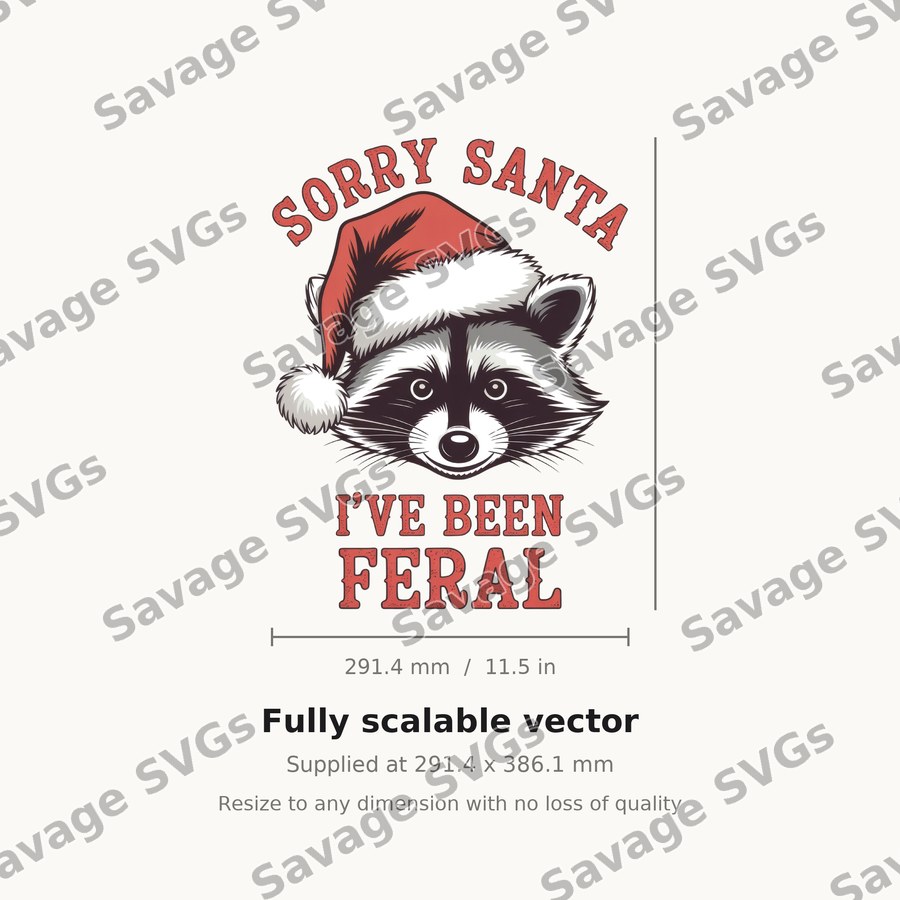 Sorry Santa I've Been Feral