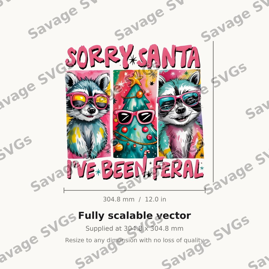 Sorry Santa I've Been Feral