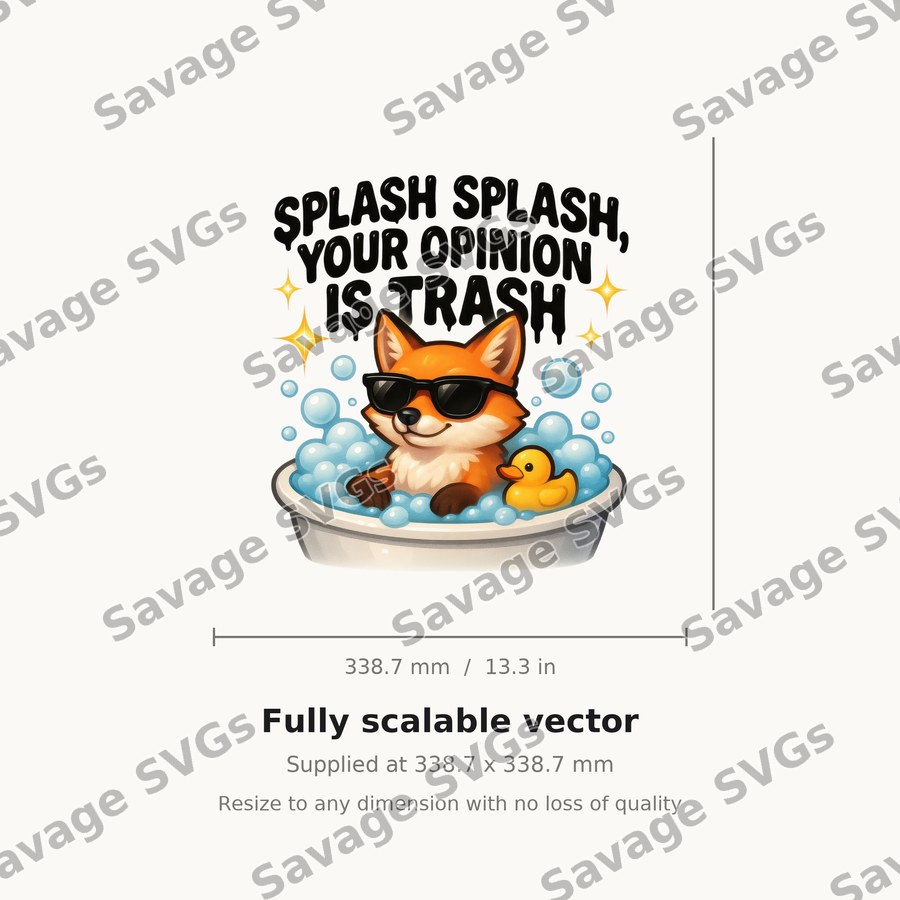 Splash Splash Your Opinion Is Trash