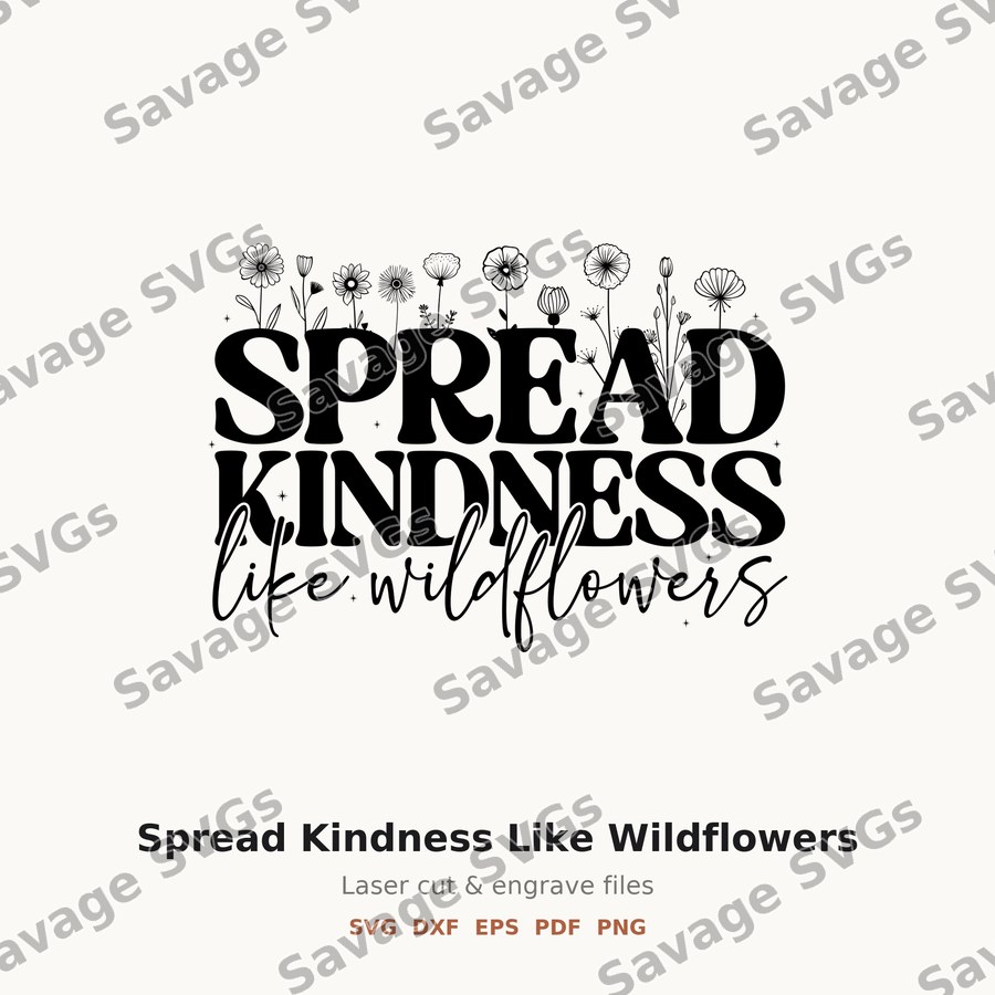 Spread Kindness Like Wildflowers