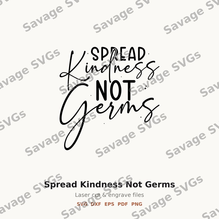 Spread Kindness Not Germs