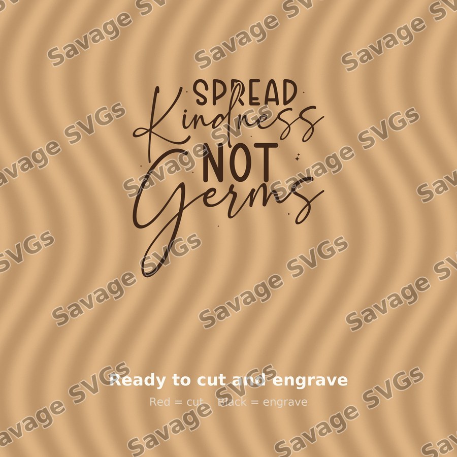 Spread Kindness Not Germs