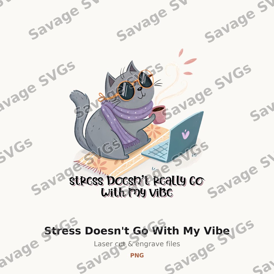 Stress Doesn't Go With My Vibe