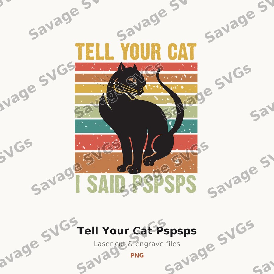 Tell Your Cat Pspsps