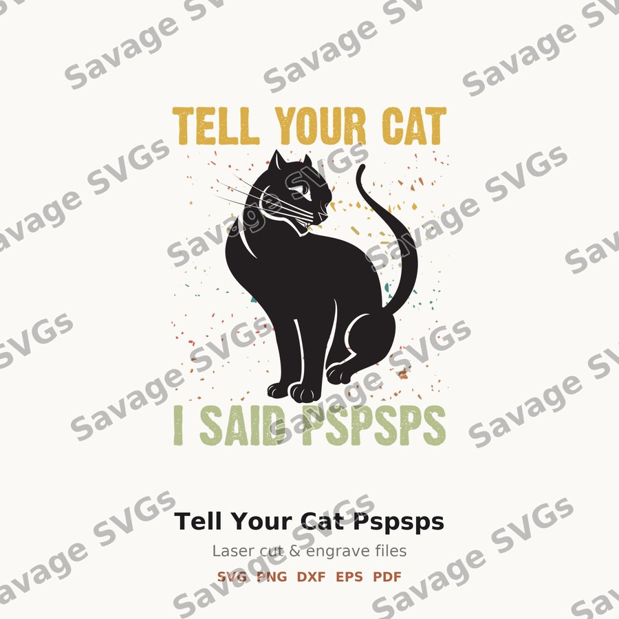 Tell Your Cat Pspsps
