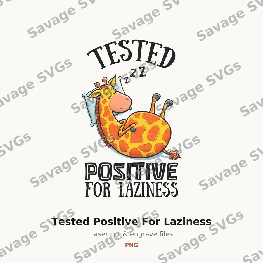 Tested Positive For Laziness