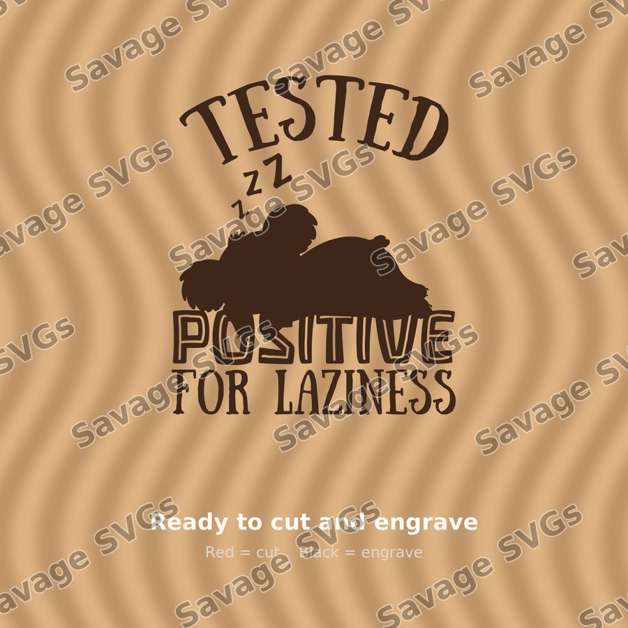 Tested Positive For Laziness