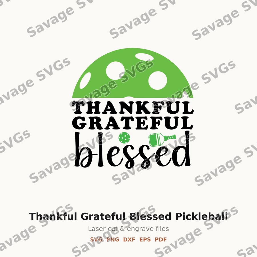 Thankful Grateful Blessed Pickleball