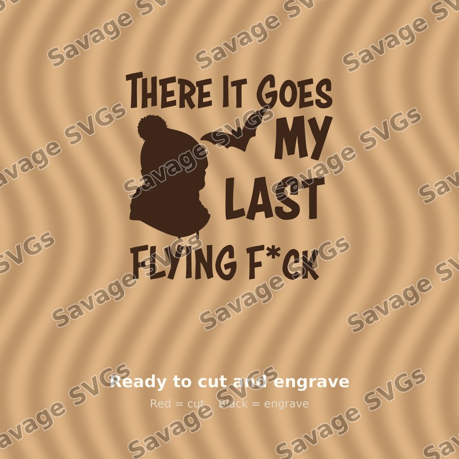 There It Goes My Last Flying Fuck