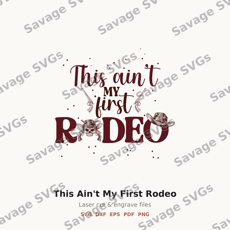 This Ain't My First Rodeo