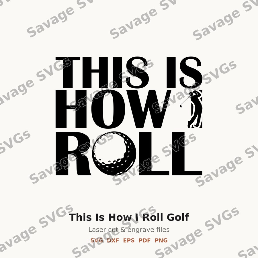 This Is How I Roll Golf