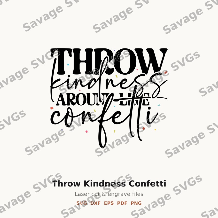 Throw Kindness Confetti