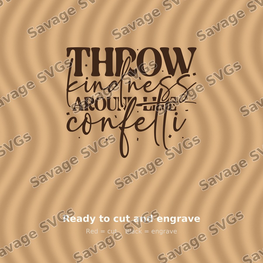 Throw Kindness Confetti