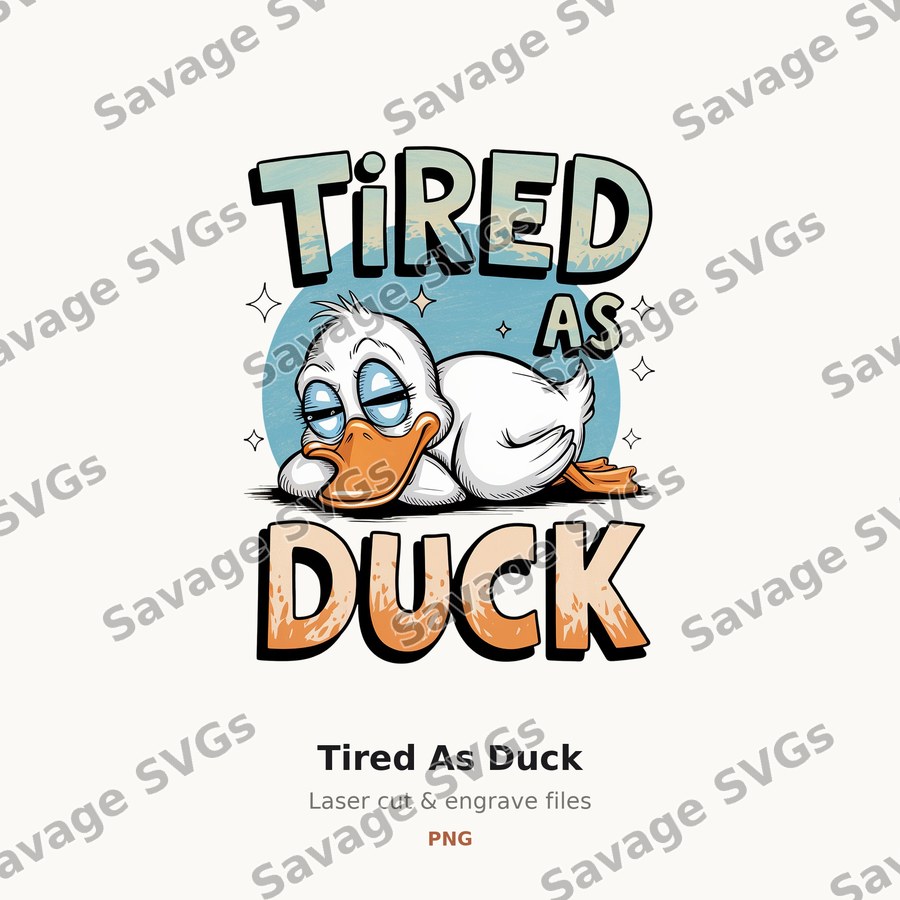 Tired As Duck
