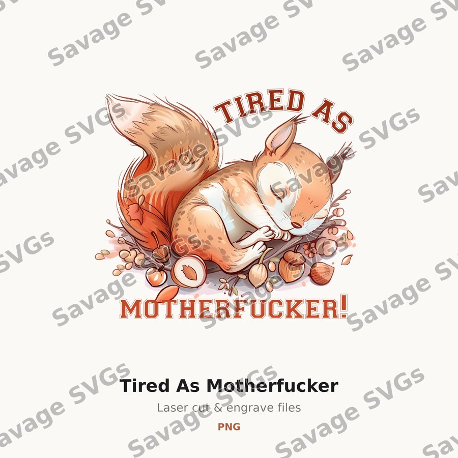 Tired As Motherfucker