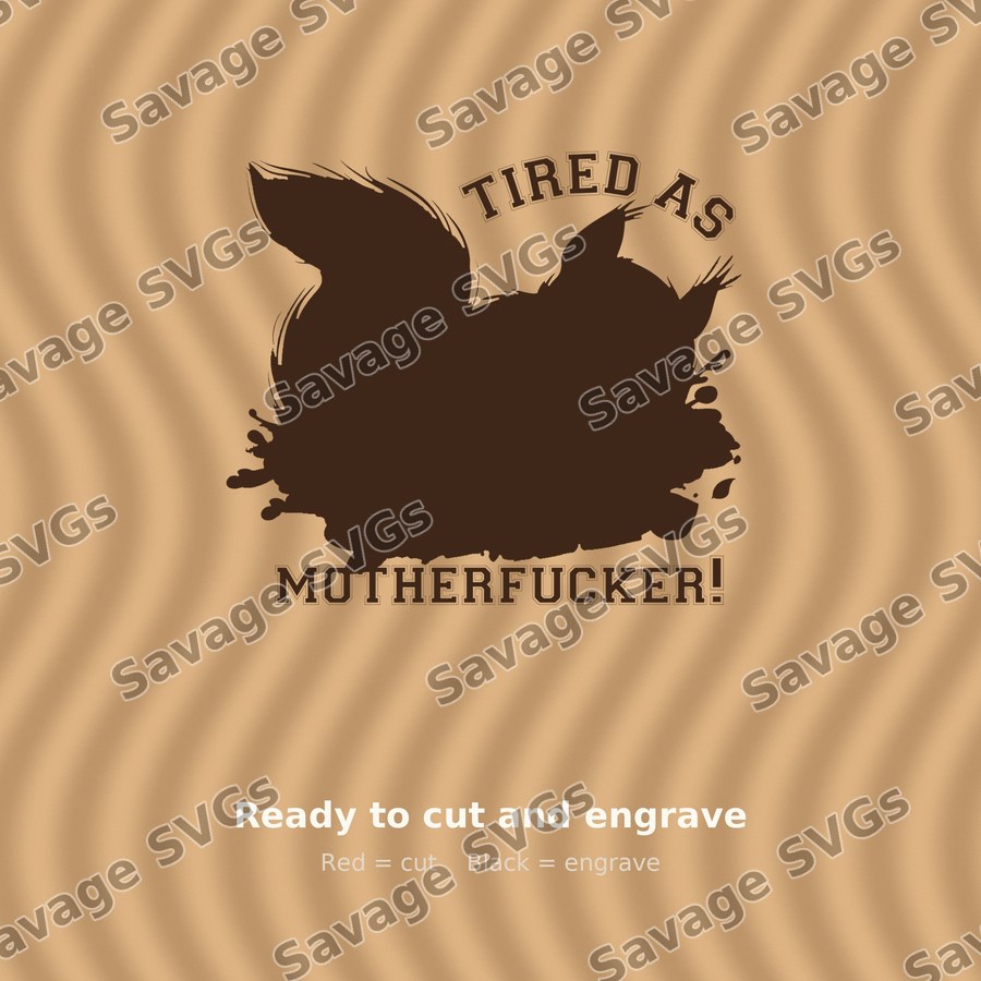 Tired As Motherfucker
