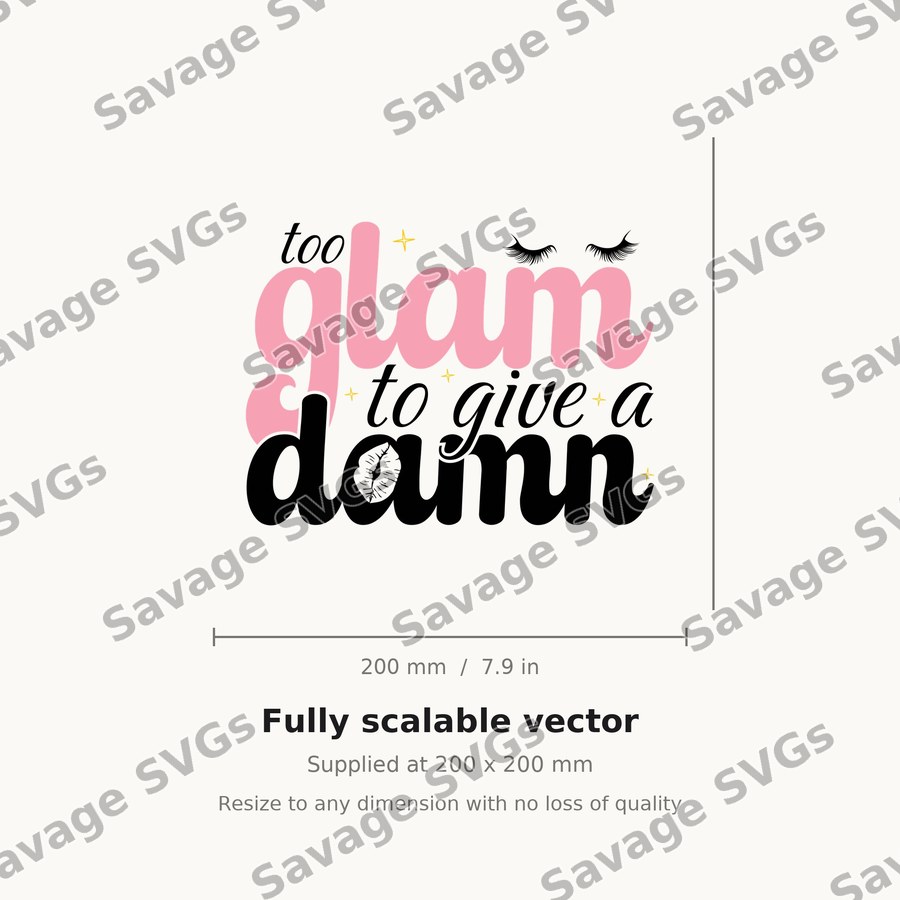 Too Glam To Give A Damn
