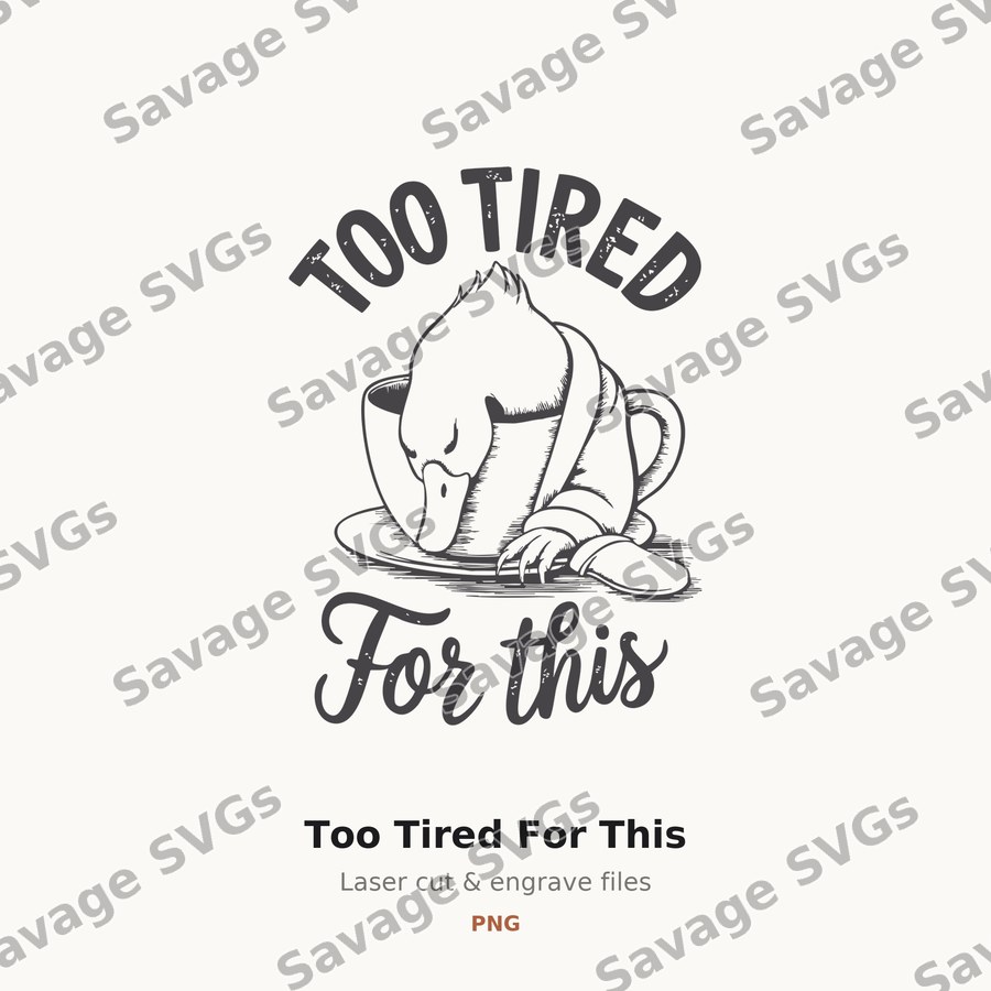Too Tired For This