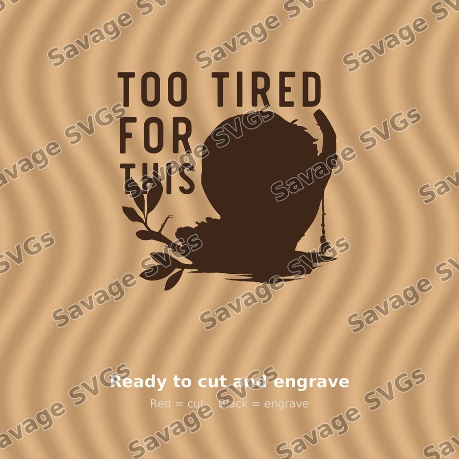 Too Tired For This