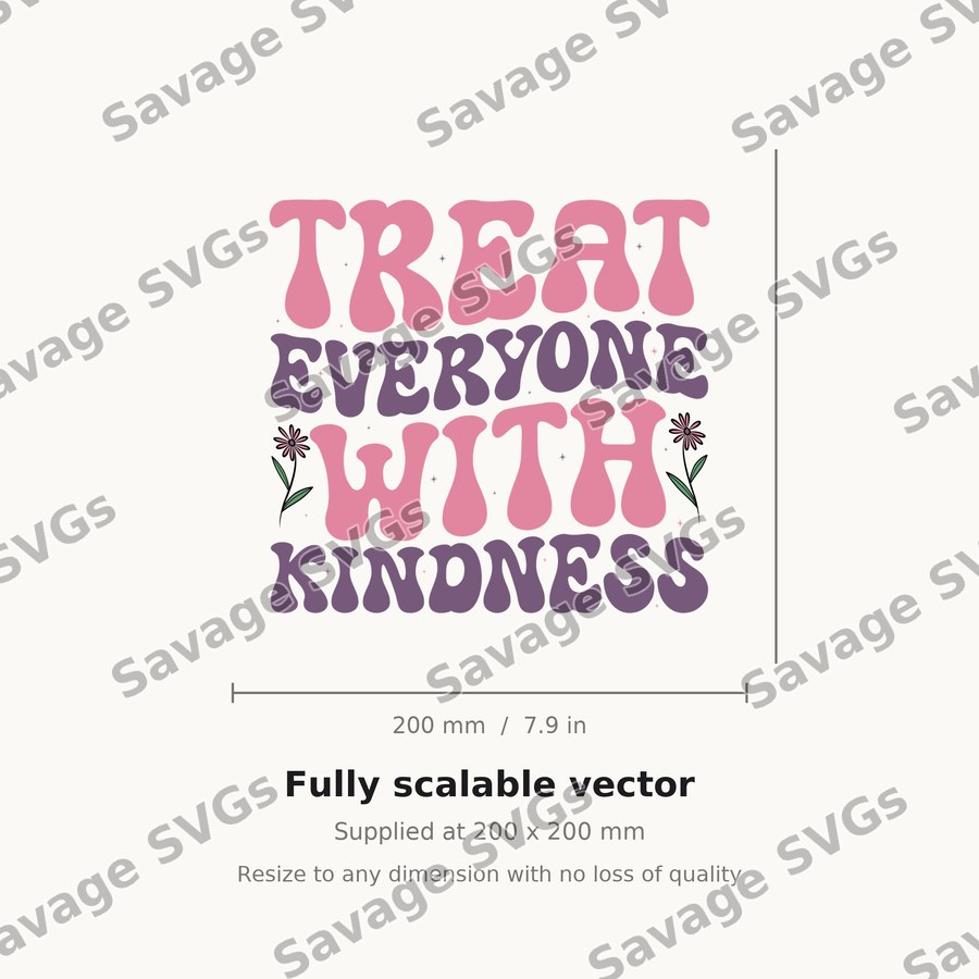 Treat Everyone With Kindness