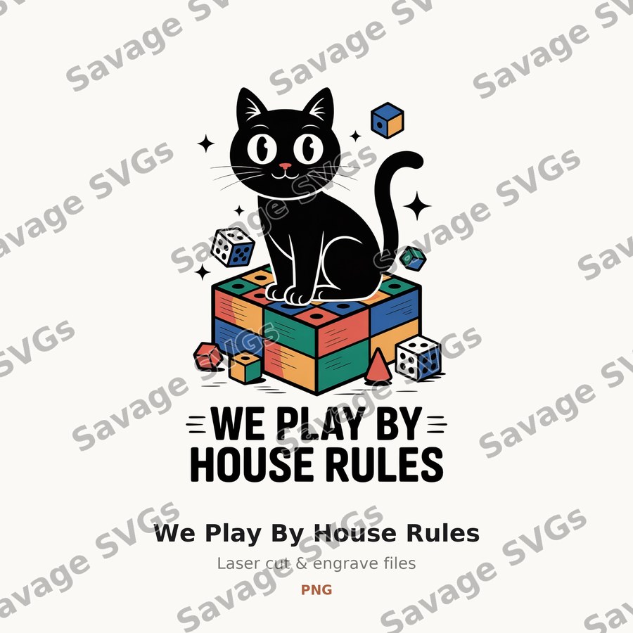 We Play By House Rules
