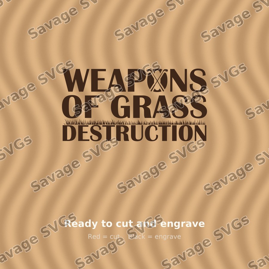 Weapons Of Grass Destruction