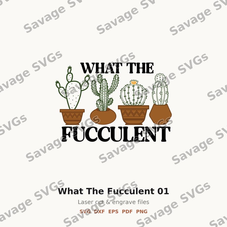 What The Fucculent 01