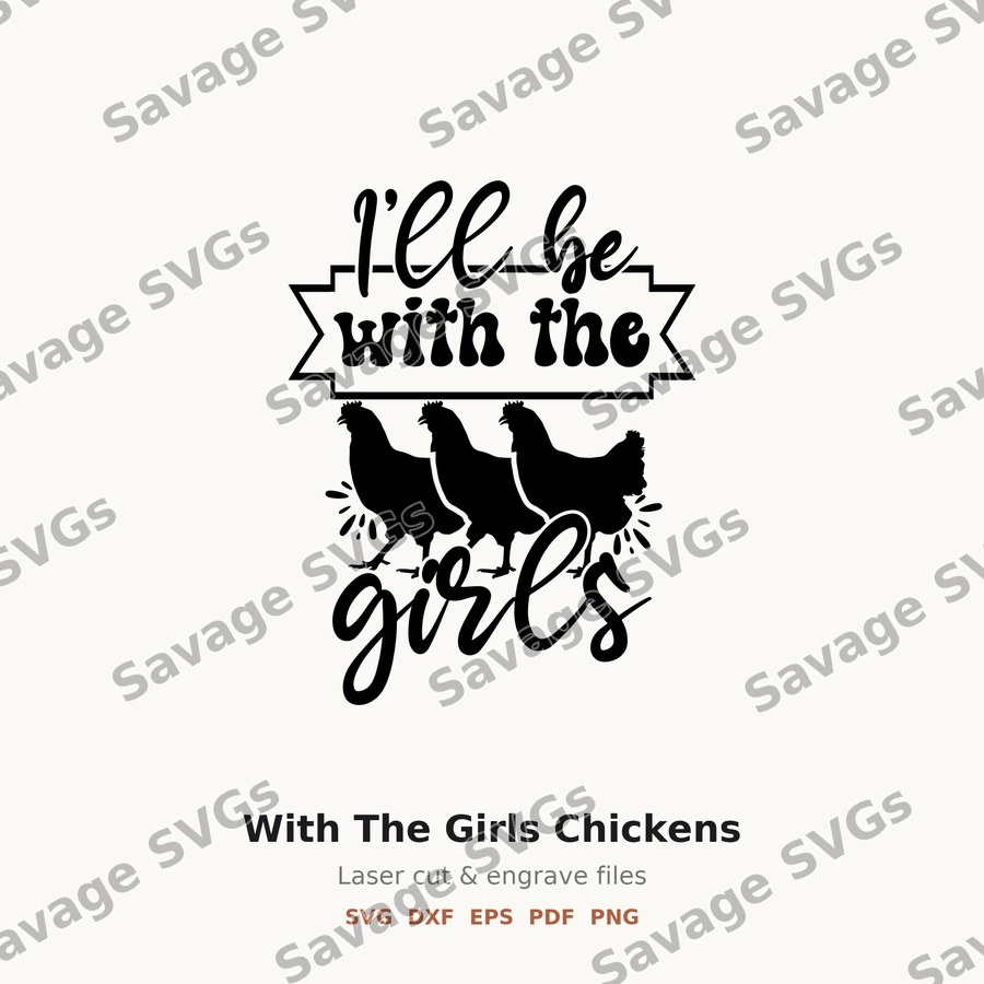 With The Girls Chickens