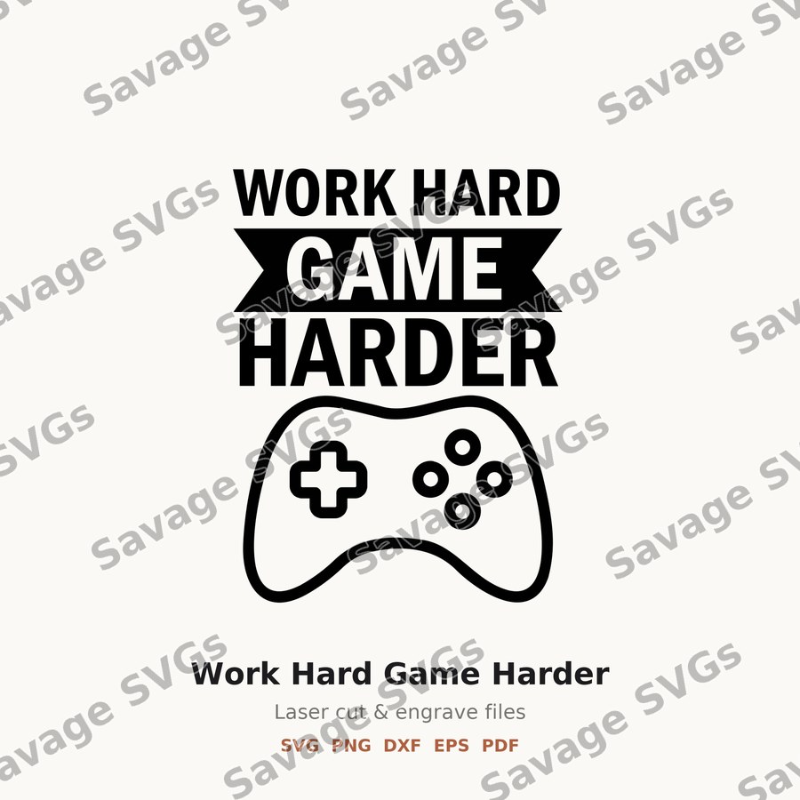 Work Hard Game Harder