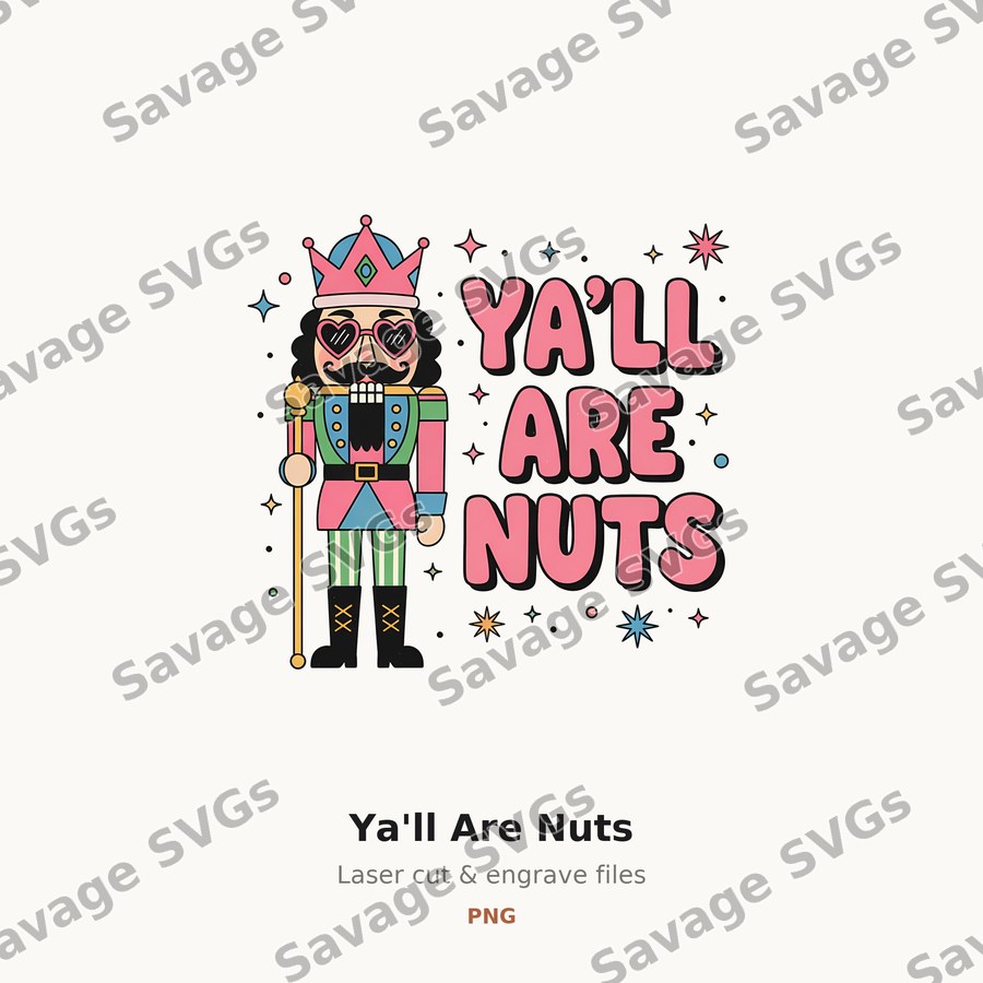 Ya'll Are Nuts