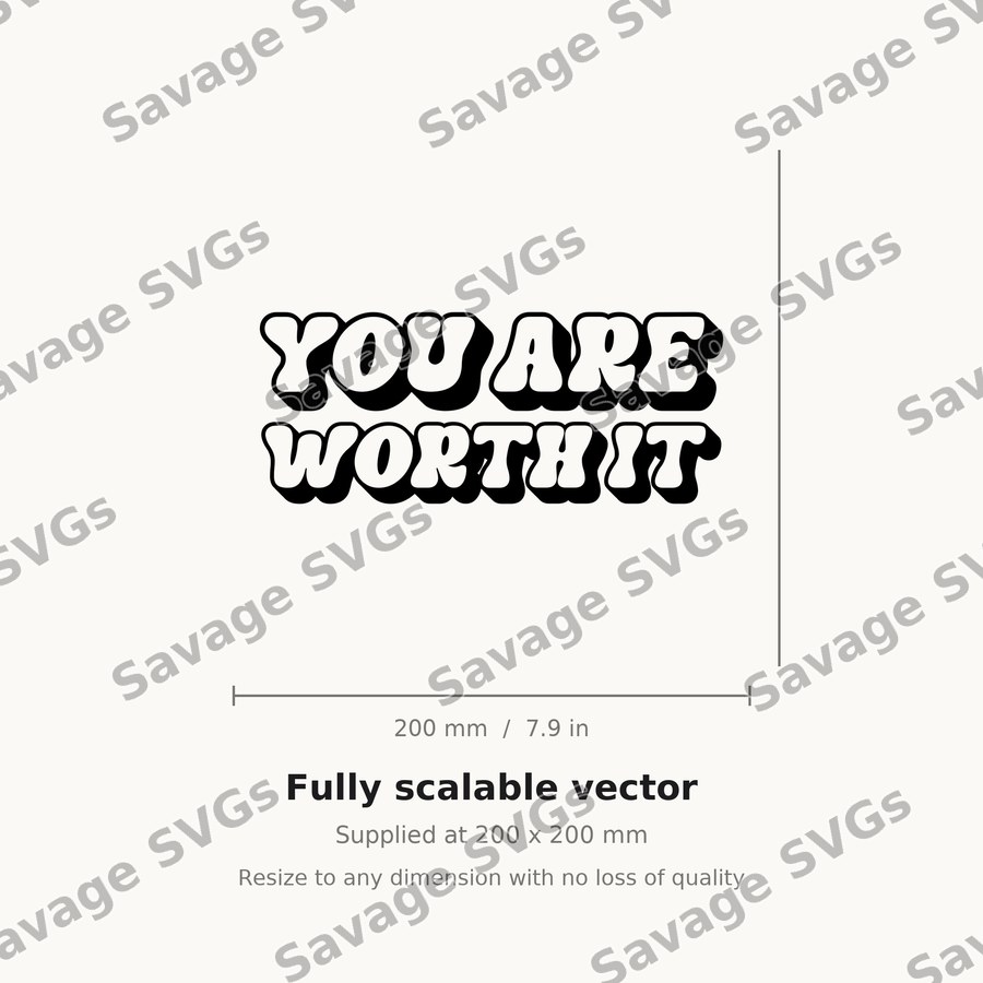 You Are Worth It