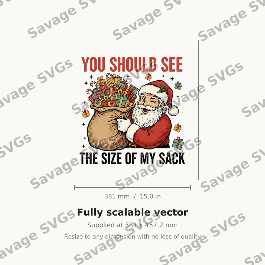 You Should See The Size Of My Sack
