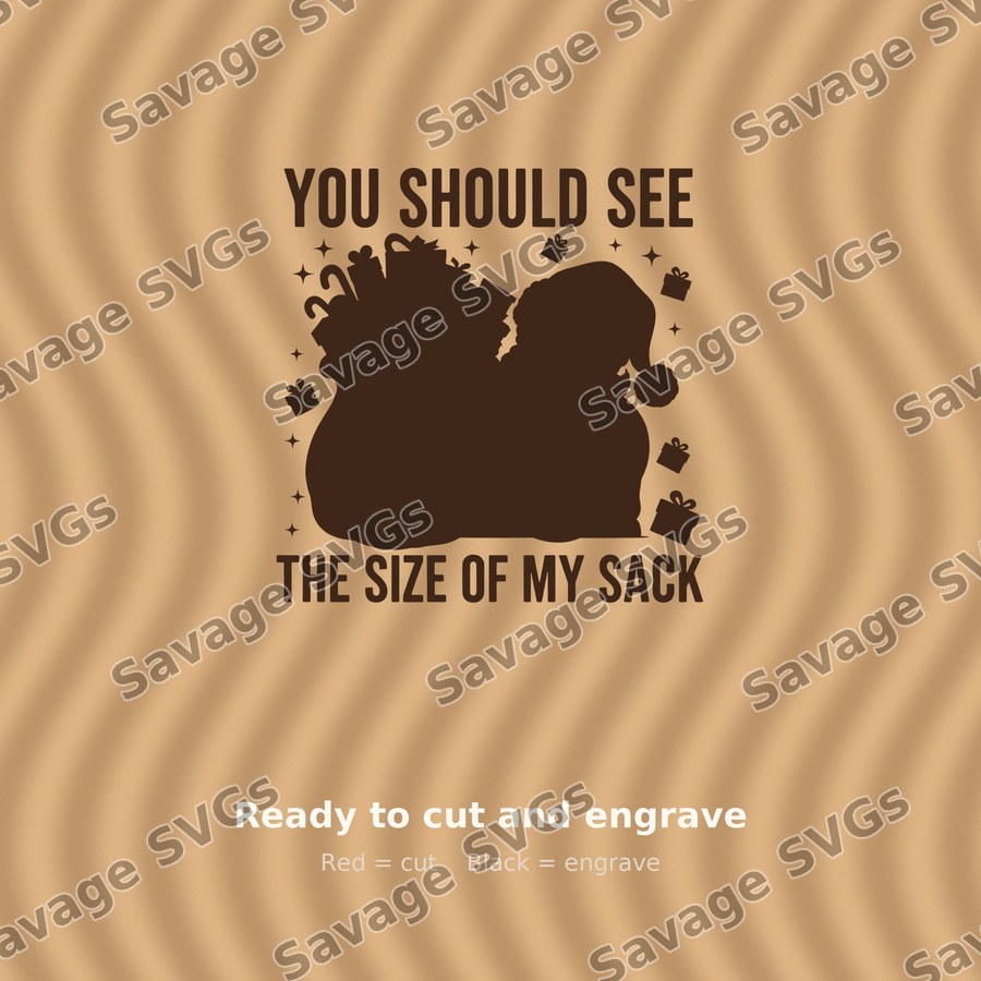 You Should See The Size Of My Sack
