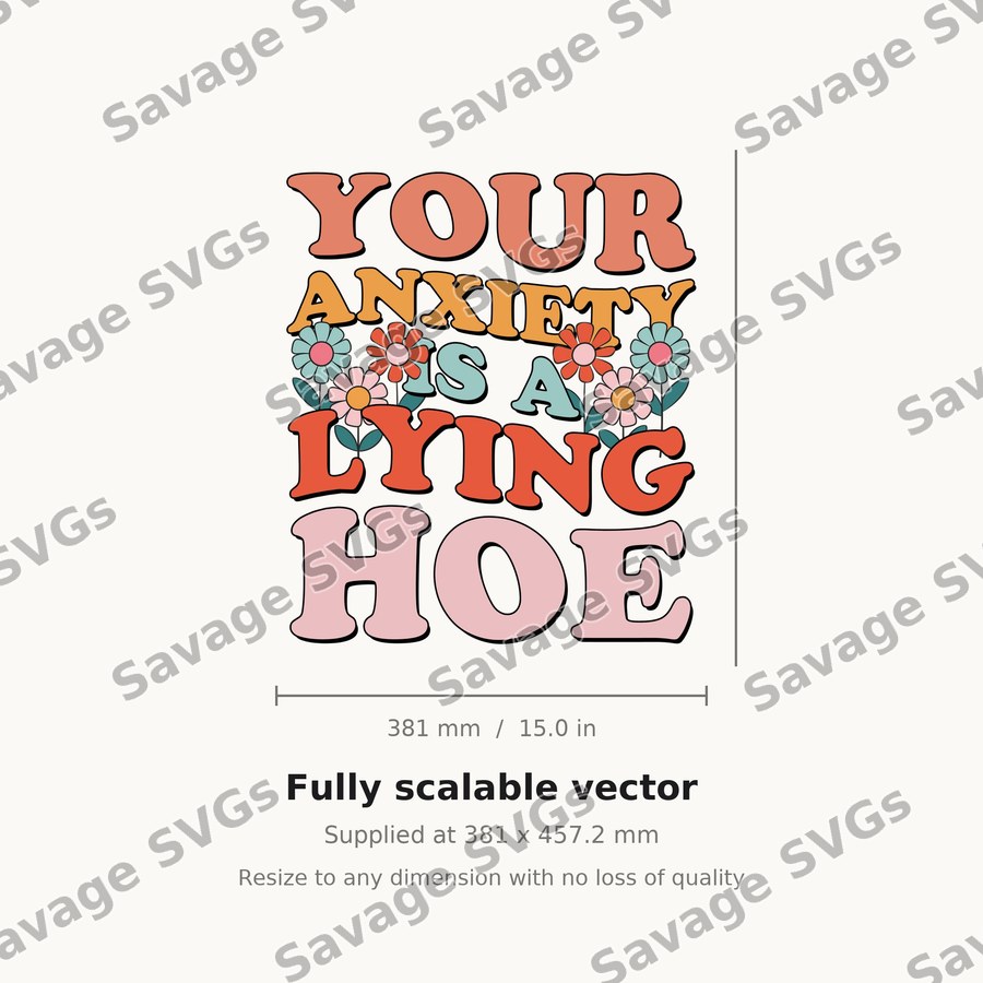 Your Anxiety Is A Lying Hoe