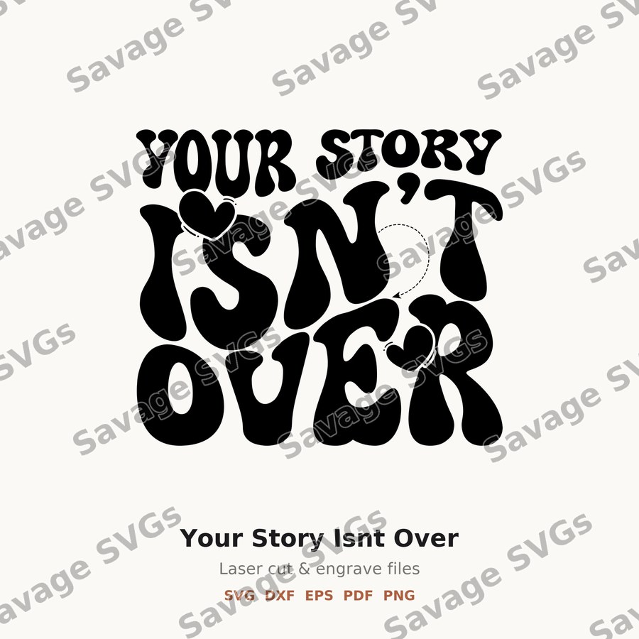 Your Story Isnt Over